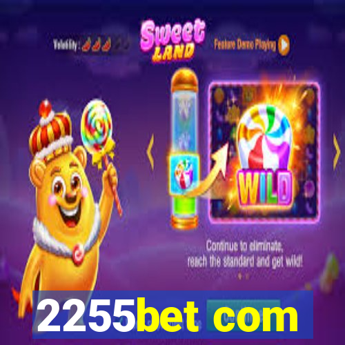 2255bet com